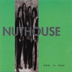 Nuthouse: Now is now