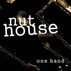Nuthouse: One Hand